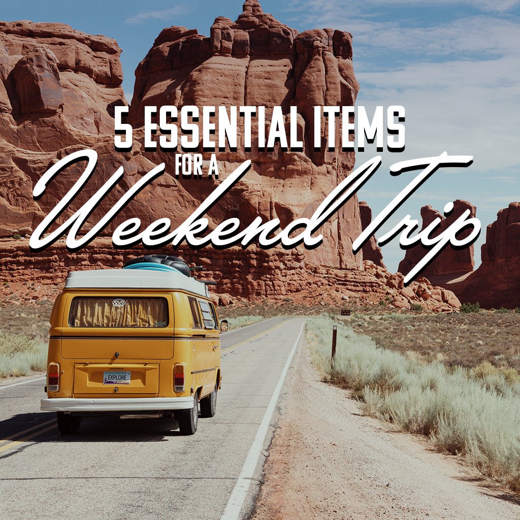 5 Essential Items For A Weekend Trip - BAYRAW 